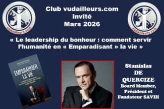 Stanislas de Quercize, auteur de Emparadiser la vie, portrait d’un leader humaniste engagé pour le bonheur et le sens.