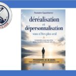 Rodolphe Oppenheimer explique la déréalisation et la dépersonnalisation avec une approche claire et accessible pour mieux comprendre l’anxiété.